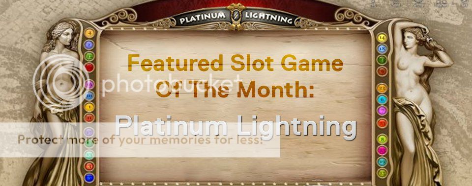 Featured Slot Game of The Month is Platinum Lightning